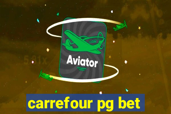 carrefour pg bet